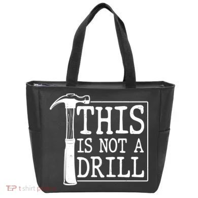 Funny This Is Not A Drill  Tote Bag