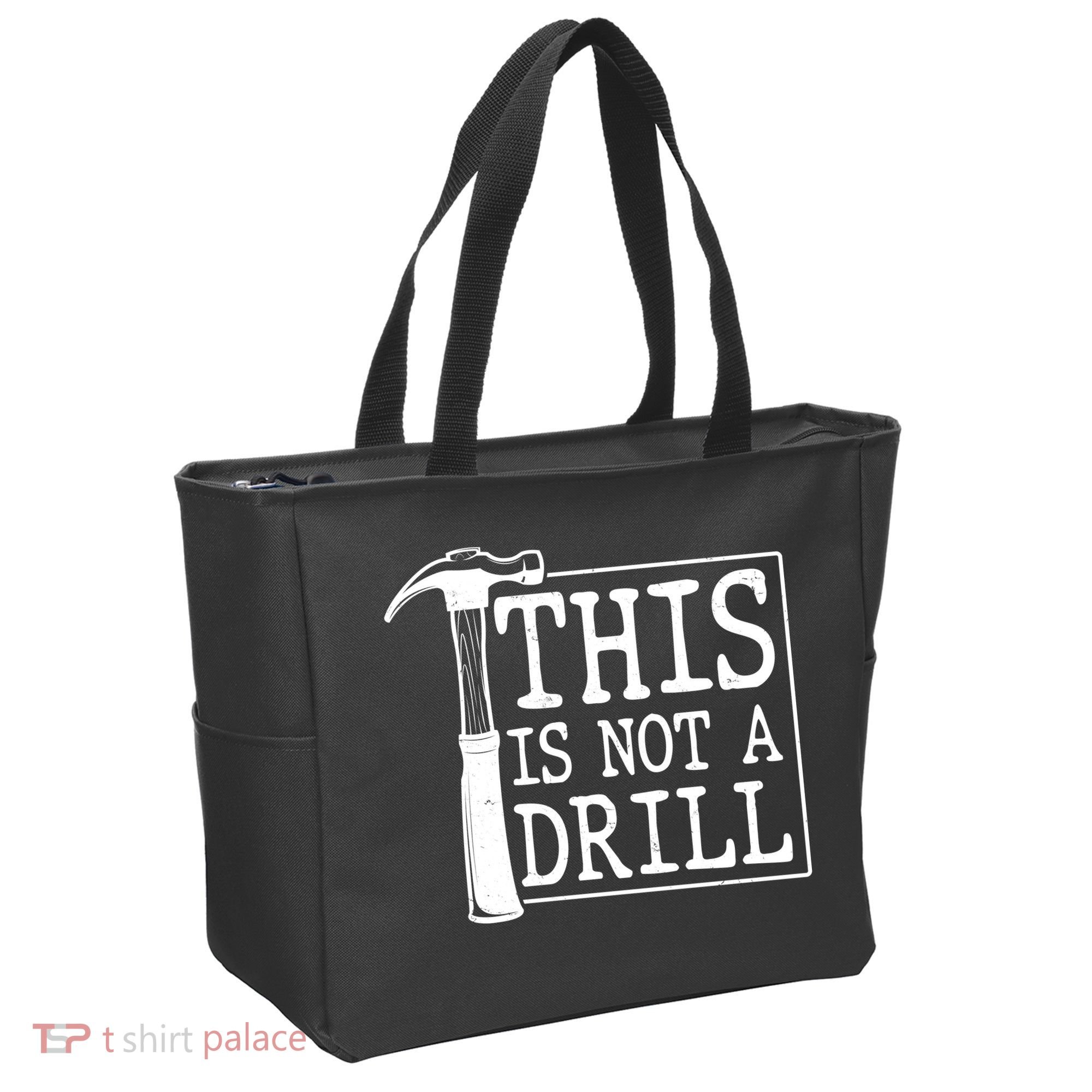 Funny This Is Not A Drill  Tote Bag