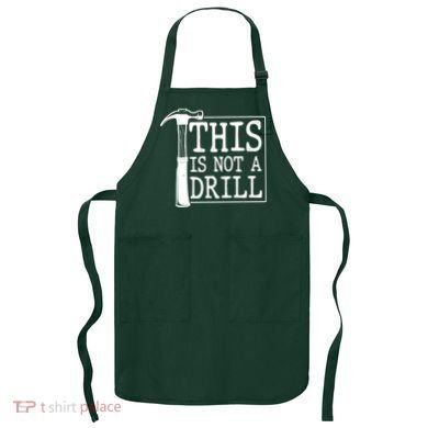 Funny This Is Not A Drill  Apron