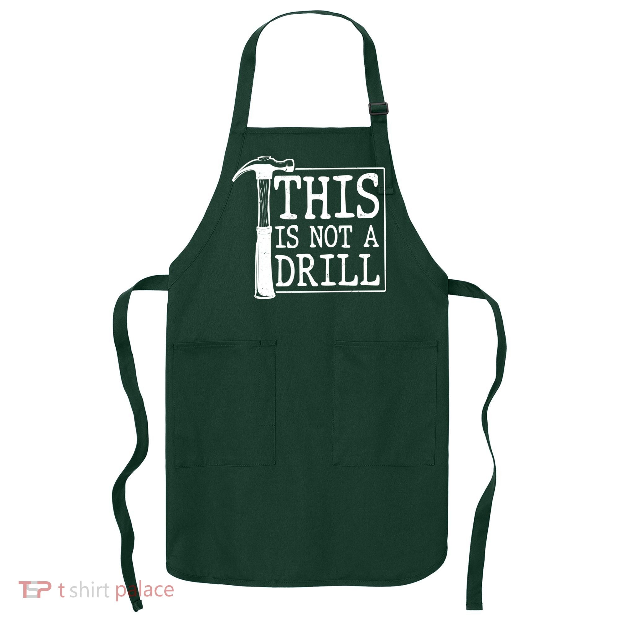 Funny This Is Not A Drill  Apron