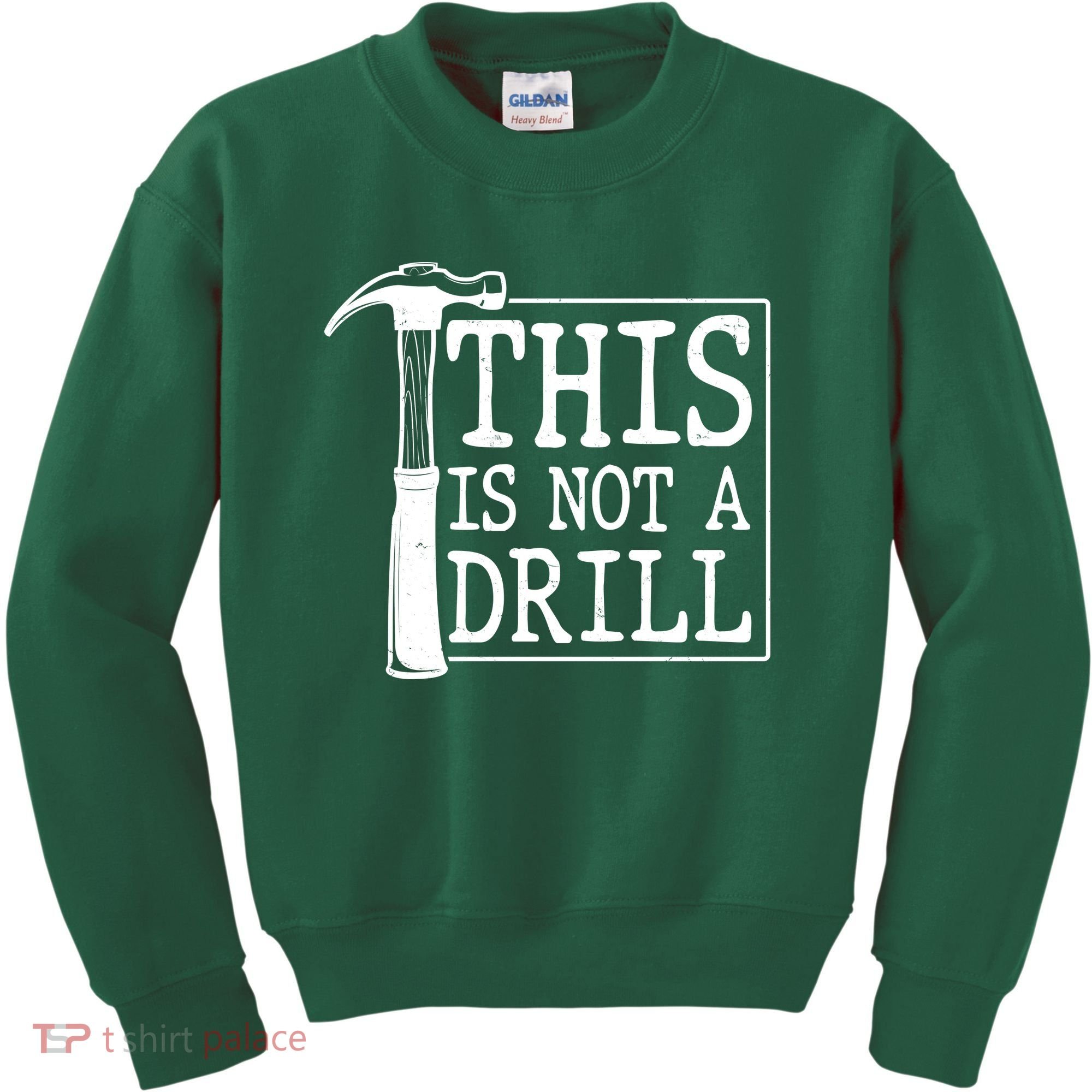 Funny This Is Not A Drill  Kids Sweatshirt