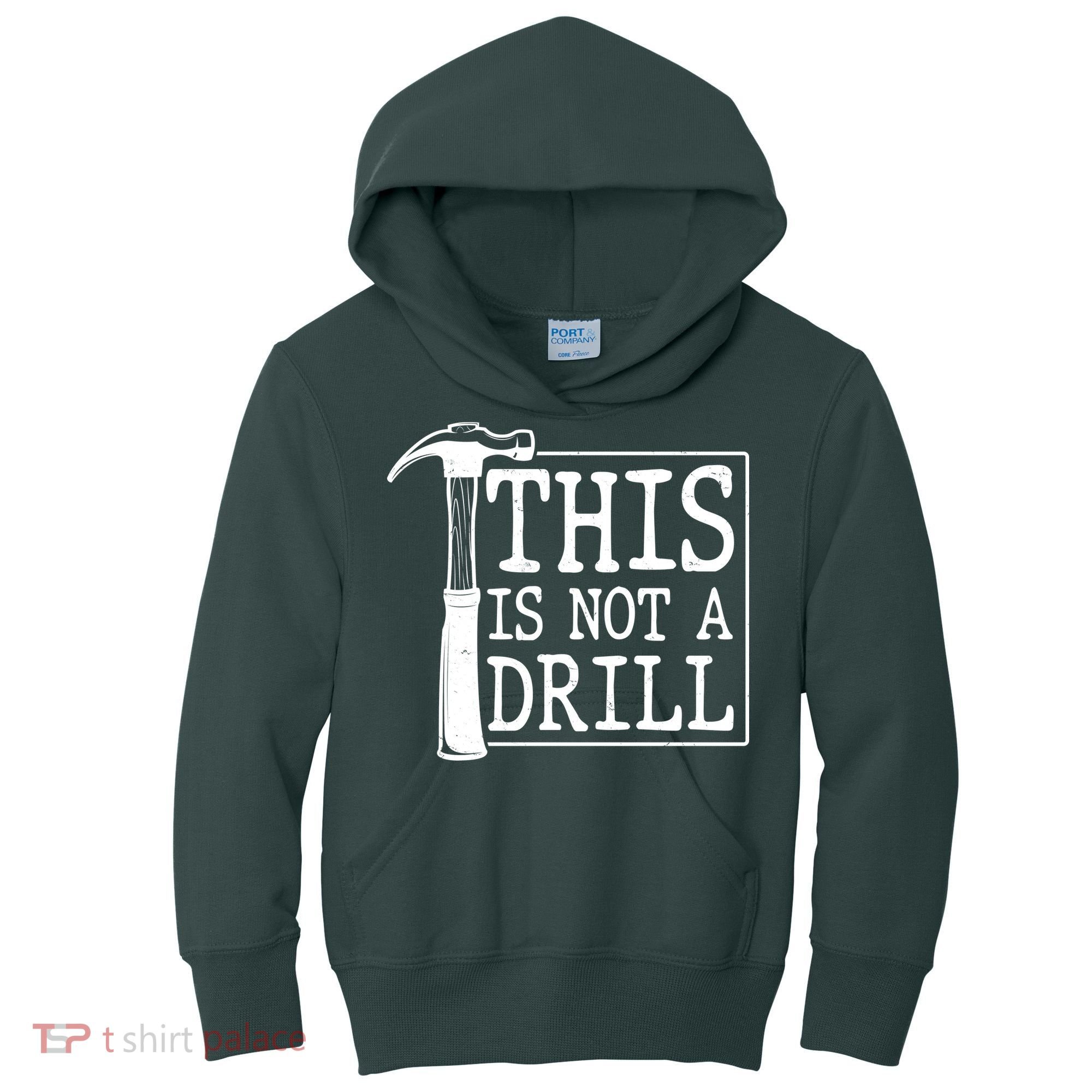 Funny This Is Not A Drill  Kids Hoodie