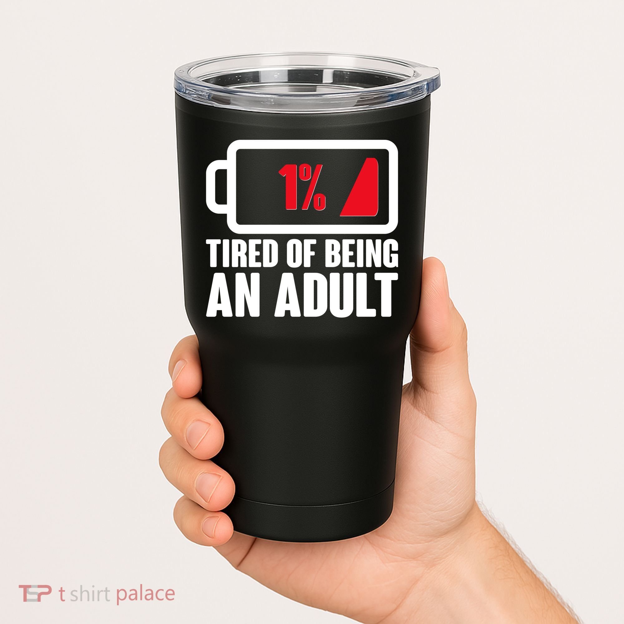 Funny Tired of Being An Adult Low Battery Tumbler