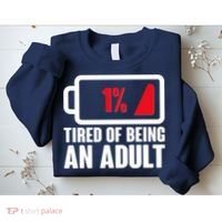 Funny Tired of Being An Adult Low Battery Sweatshirt thumb 2