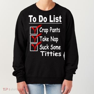 Funny To Do List Women's Sweatshirt