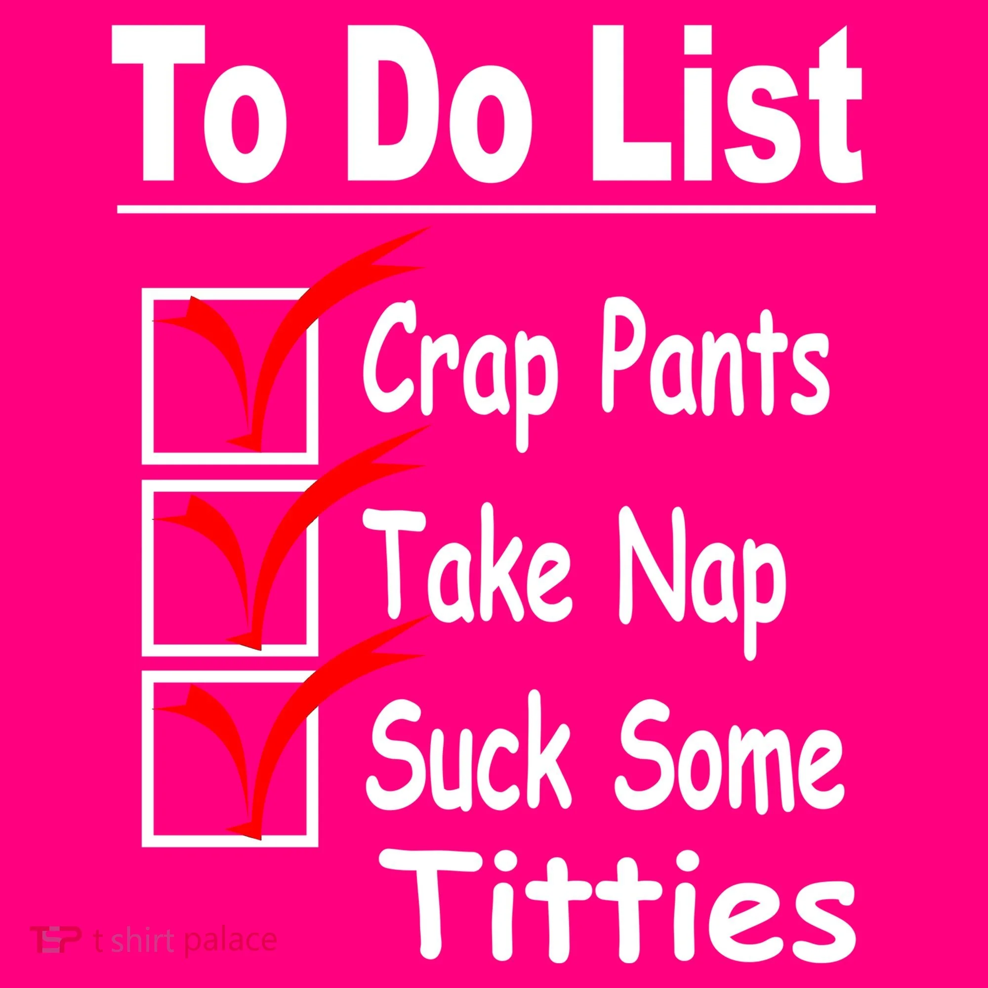 Funny To Do List Toddler T-Shirt