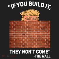 Funny Trump If You Built The Wall They Won't Come  Beanie thumb 2