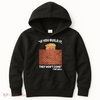Funny Trump If You Built The Wall They Won't Come  Kids Hoodie thumb 0