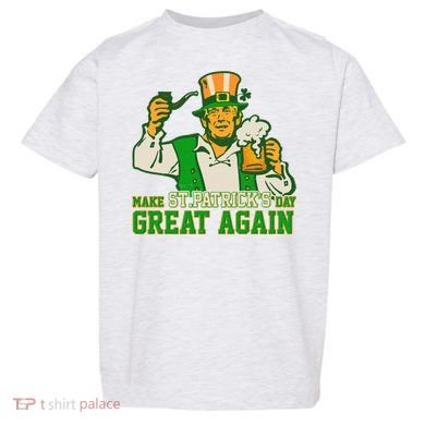 Funny Trump Make St Patrick's Day Great Again Toddler T-Shirt