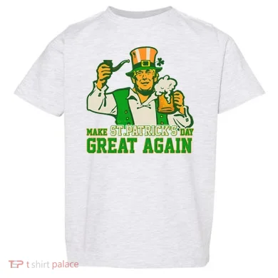 Funny Trump Make St Patrick's Day Great Again Toddler T-Shirt