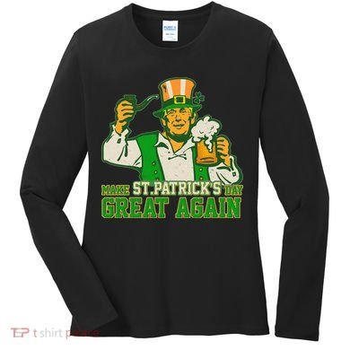 Funny Trump Make St Patrick's Day Great Again Women's Long Sleeve Shirt