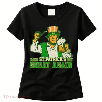 Funny Trump Make St Patrick's Day Great Again Women's T-Shirt