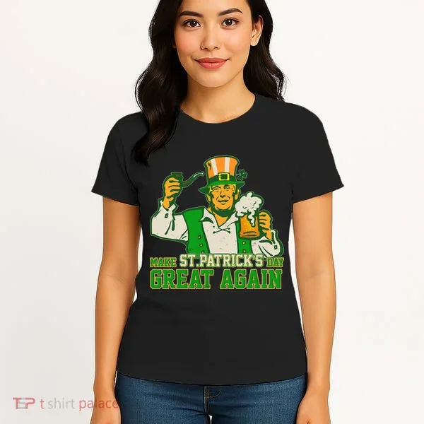 Funny Trump Make St Patrick's Day Great Again Women's T-Shirt