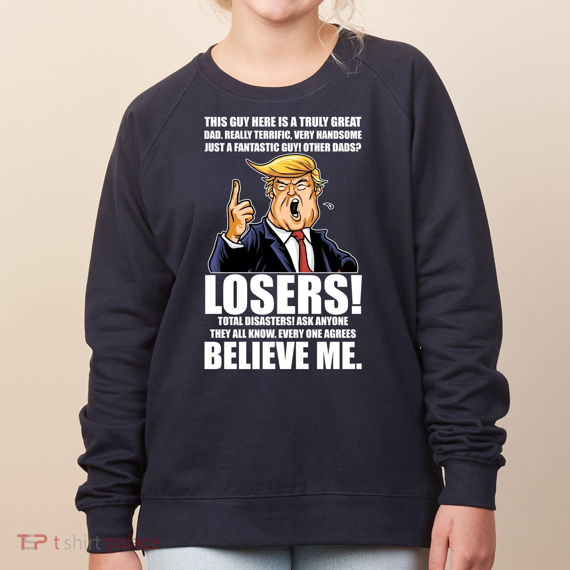 Funny Trump Really Terrific Very Handsome Father's Day Women's Sweatshirt