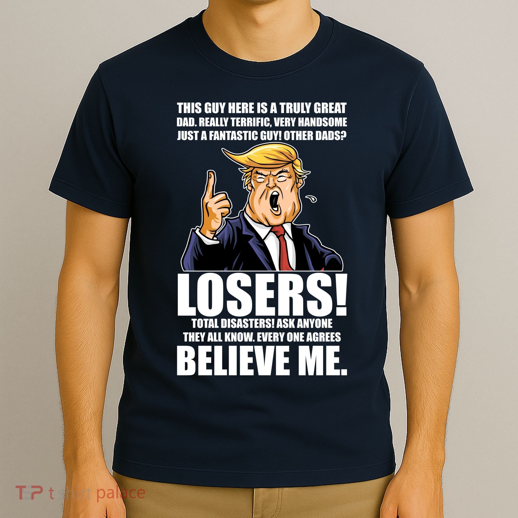 Funny Trump Really Terrific Very Handsome Father's Day T-Shirt