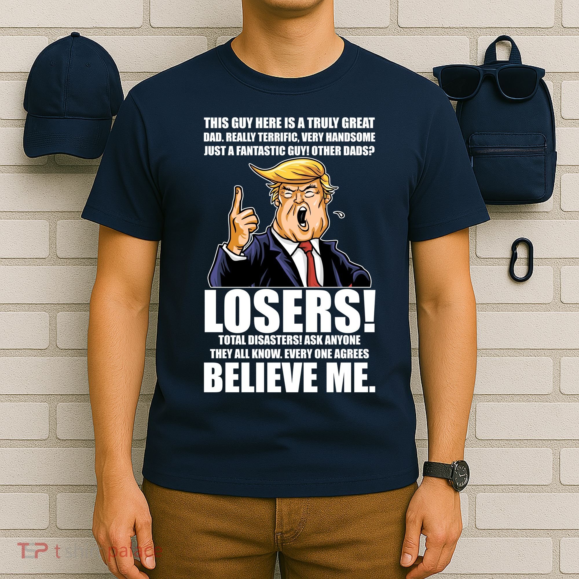 Funny Trump Really Terrific Very Handsome Father's Day T-Shirt