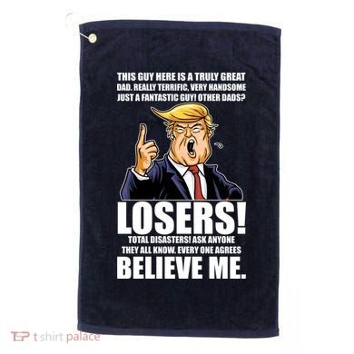 Funny Trump Really Terrific Very Handsome Father's Day Golf Towel