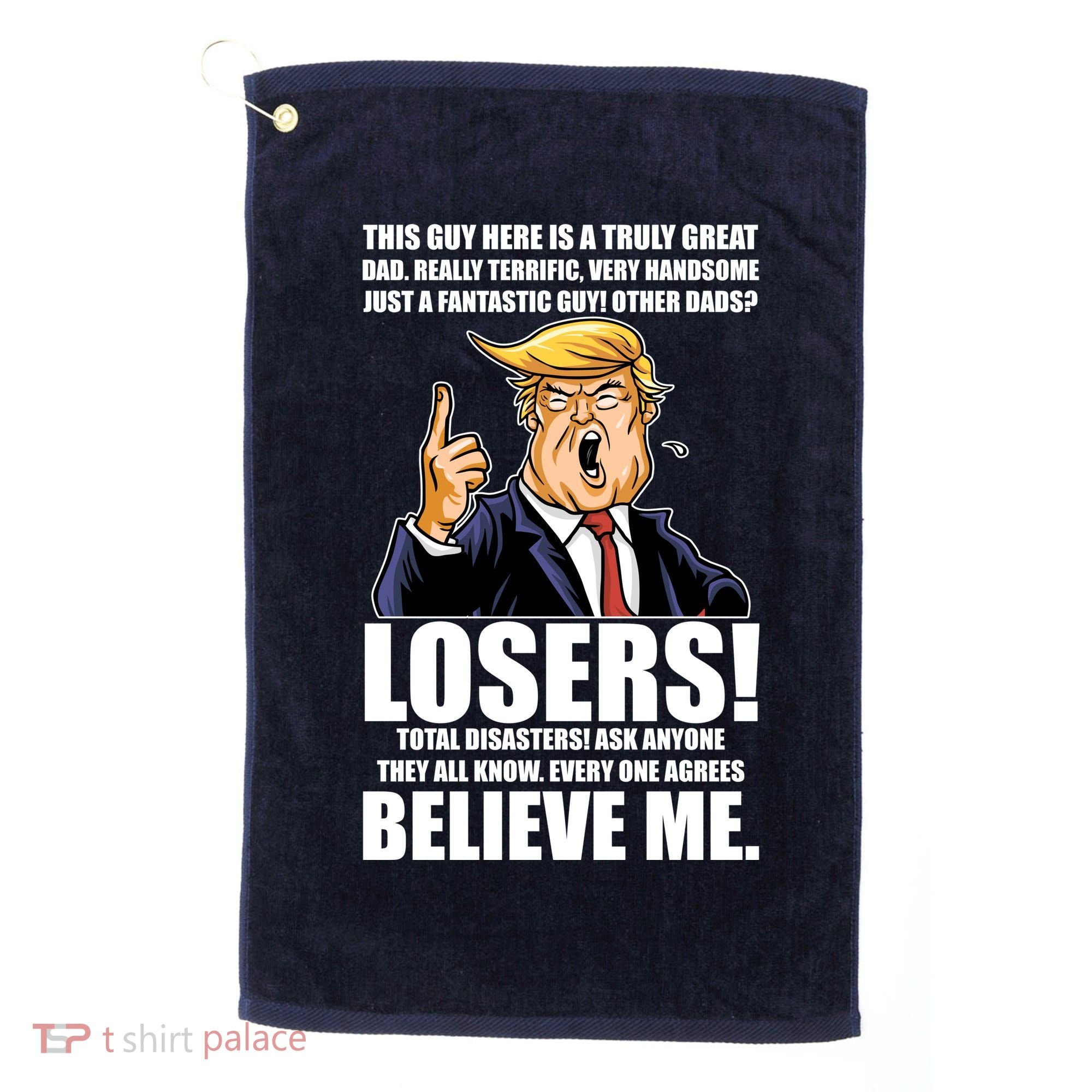 Funny Trump Really Terrific Very Handsome Father's Day Golf Towel