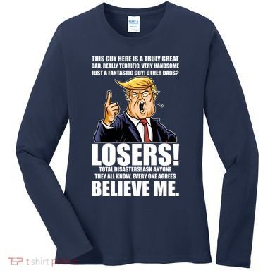 Funny Trump Really Terrific Very Handsome Father's Day Women's Long Sleeve Shirt