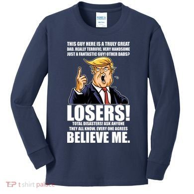 Funny Trump Really Terrific Very Handsome Father's Day Kids Long Sleeve Shirt