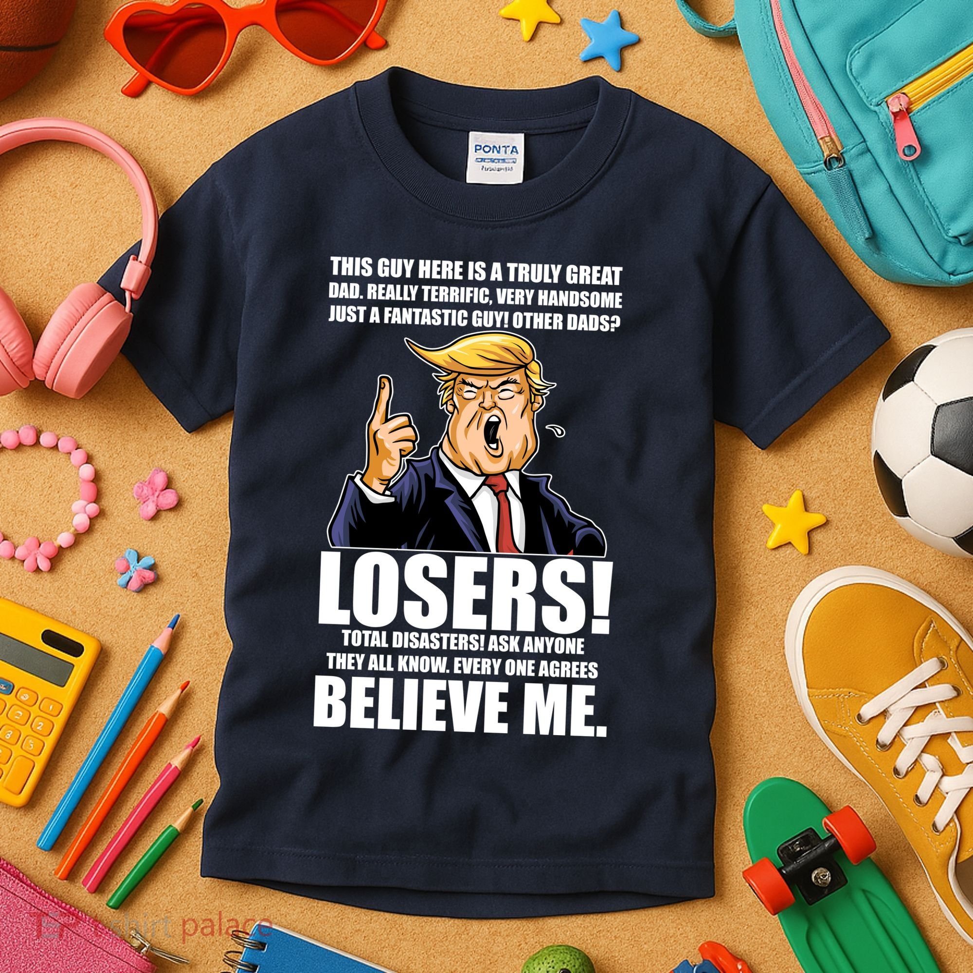 Funny Trump Really Terrific Very Handsome Father's Day Kids T-Shirt