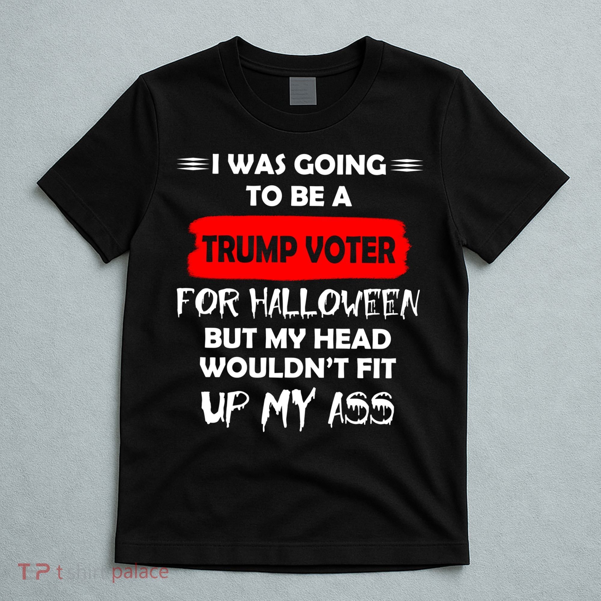 Funny Trump Voter Halloween Costume T-Shirt