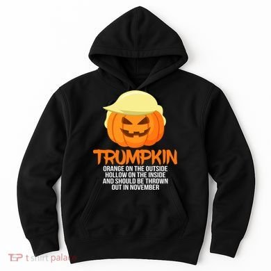 Funny Trumpkin Thrown Out In November Hoodie