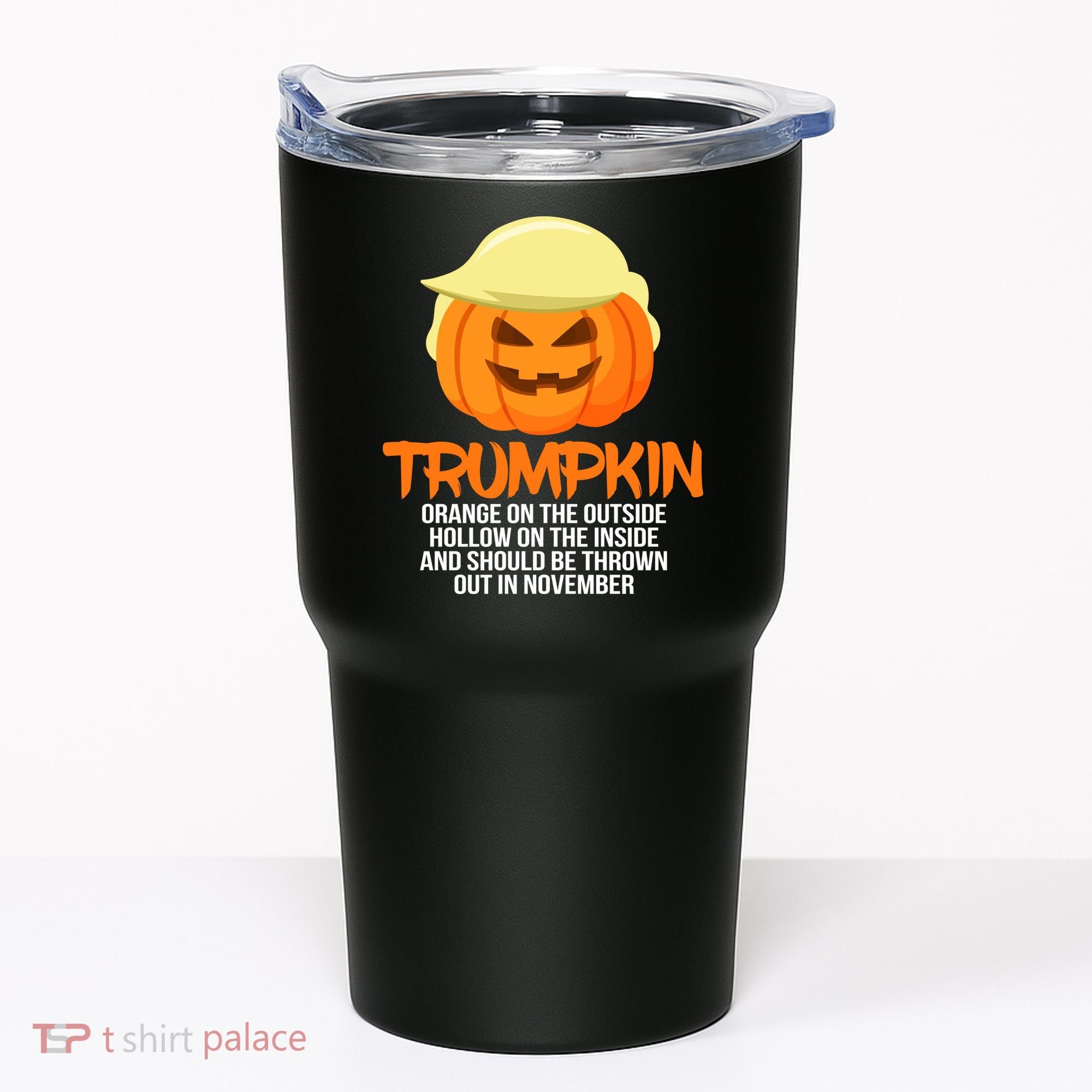Funny Trumpkin Thrown Out In November Tumbler