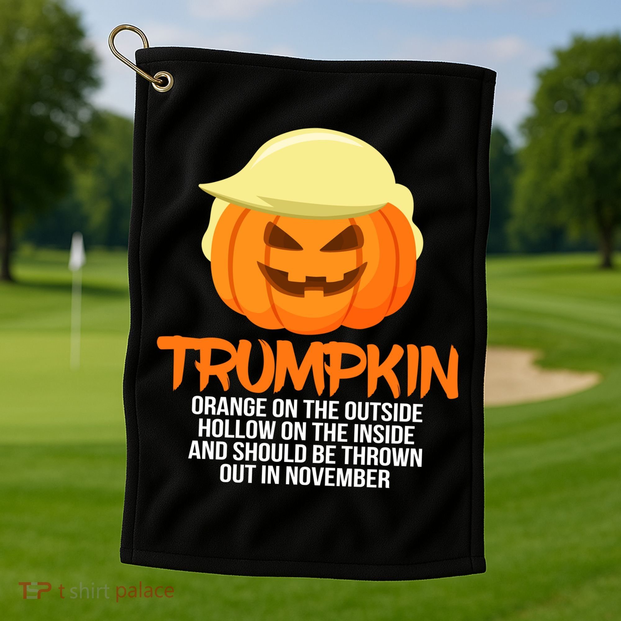 Funny Trumpkin Thrown Out In November Golf Towel