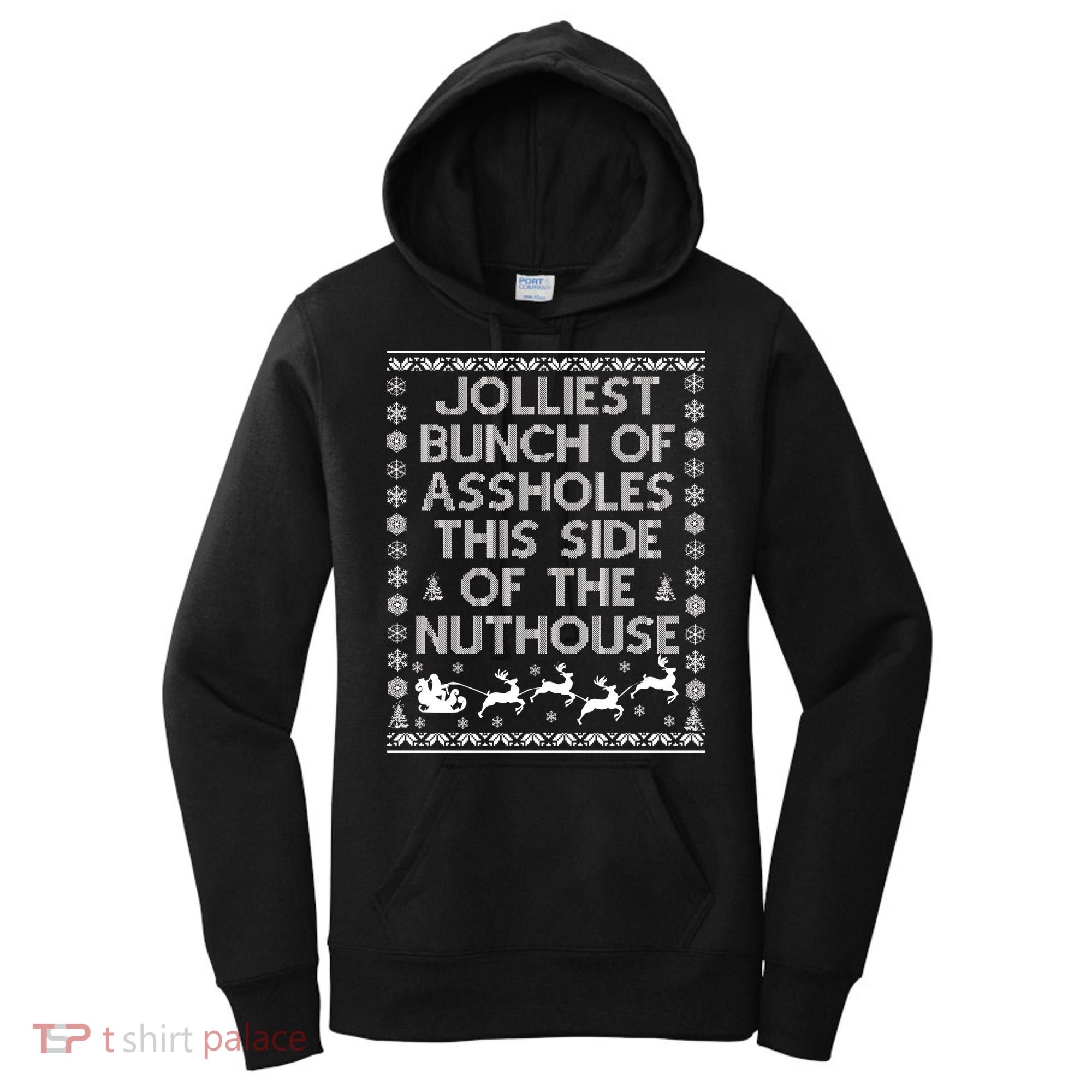 Funny Ugly Christmas Sweater Jolliest Bunch of Asshole Nuthouse Women's Hoodie
