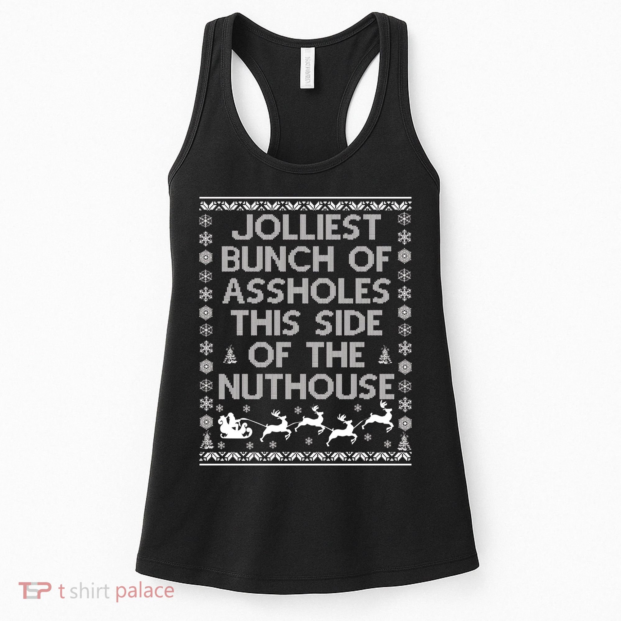 Funny Ugly Christmas Sweater Jolliest Bunch of Asshole Nuthouse Women's Tank Top