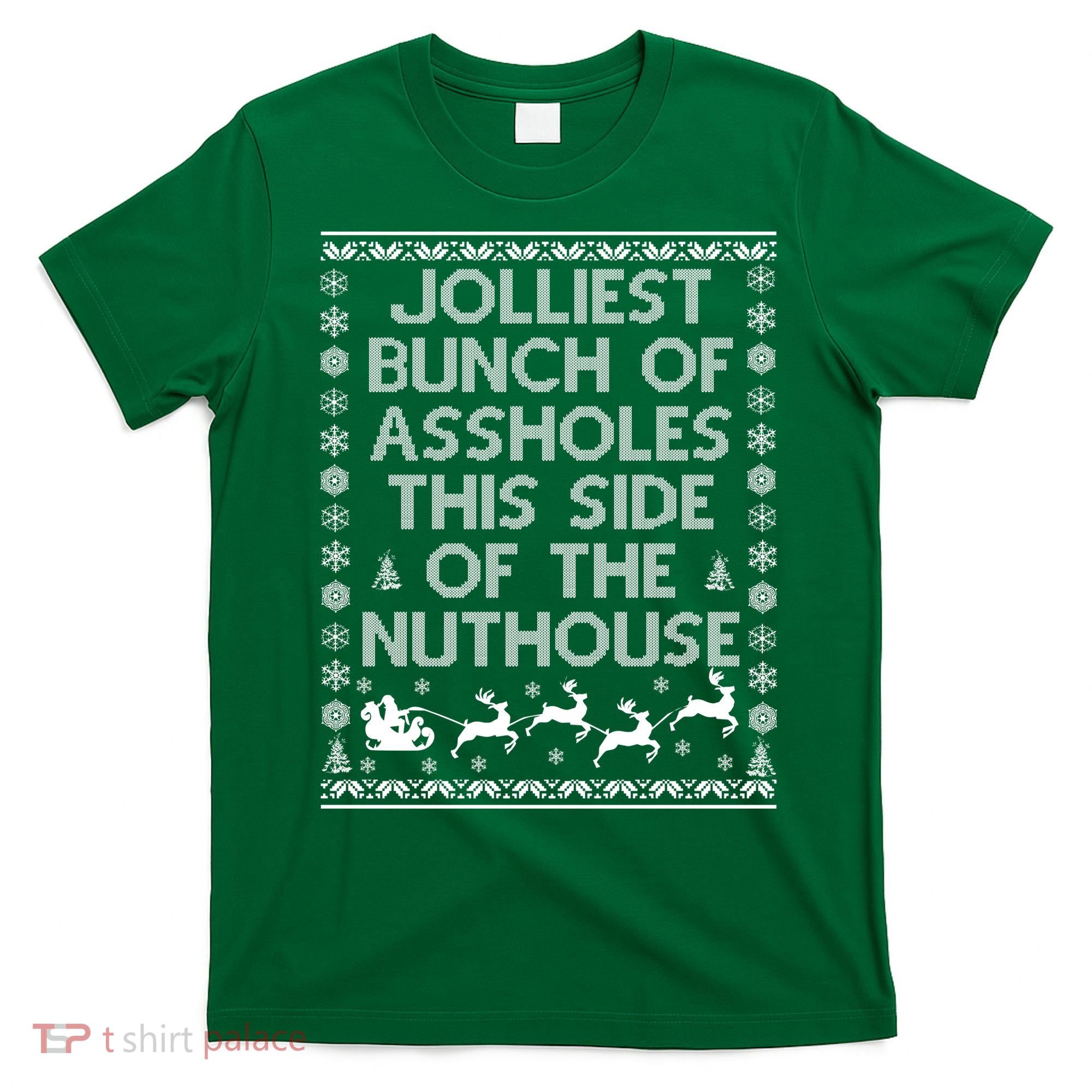 Funny Ugly Christmas Sweater Jolliest Bunch of Asshole Nuthouse T-Shirt