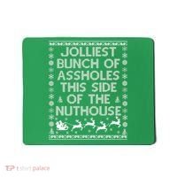 Funny Ugly Christmas Sweater Jolliest Bunch of Asshole Nuthouse Mousepad thumb 0