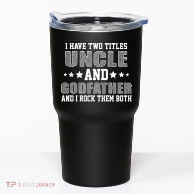 Funny Uncle And Godfather I Rock Them Both Tumbler