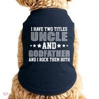 Funny Uncle And Godfather I Rock Them Both Doggie Tank thumb 0