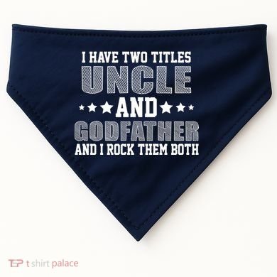 Funny Uncle And Godfather I Rock Them Both USA-Made Doggie Bandana