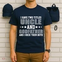 Funny Uncle And Godfather I Rock Them Both T-Shirt thumb 6