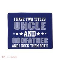 Funny Uncle And Godfather I Rock Them Both Mousepad thumb 0