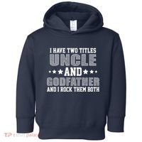 Funny Uncle And Godfather I Rock Them Both Toddler Hoodie thumb 0
