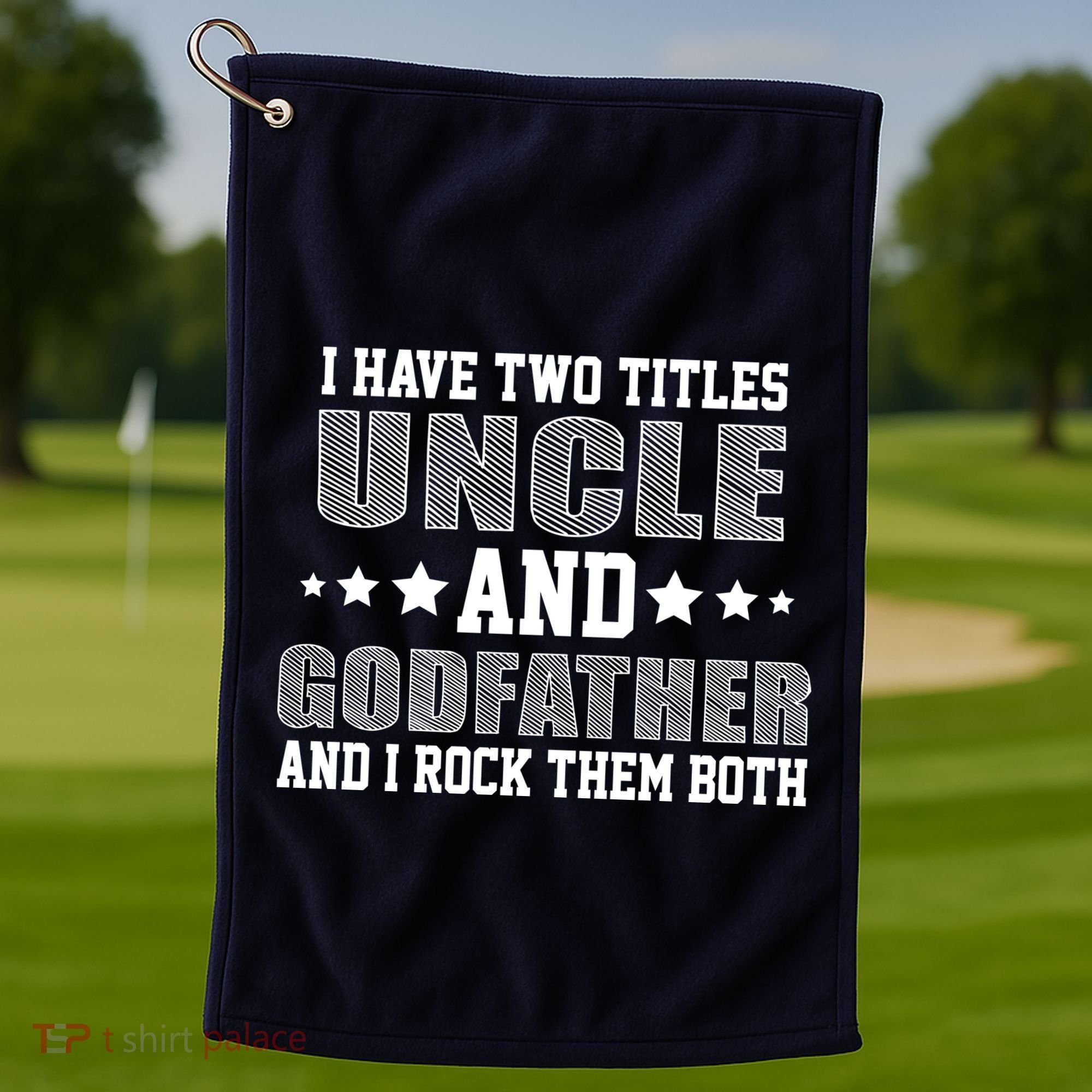 Funny Uncle And Godfather I Rock Them Both Golf Towel