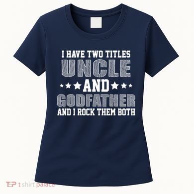 Funny Uncle And Godfather I Rock Them Both Women's T-Shirt