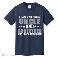 Funny Uncle And Godfather I Rock Them Both Kids T-Shirt thumb 0