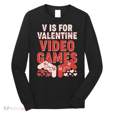 Funny V is For Video Games Gaming Fan Long Sleeve Shirt