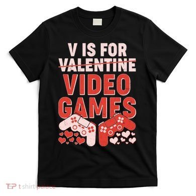 Funny V is For Video Games Gaming Fan T-Shirt