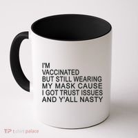 Funny Vaccinated Trust Issues Coffee Mug thumb 0
