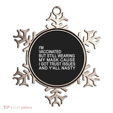 Funny Vaccinated Trust Issues Ornament