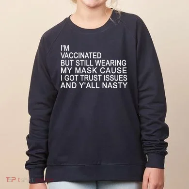 Funny Vaccinated Trust Issues Women's Sweatshirt
