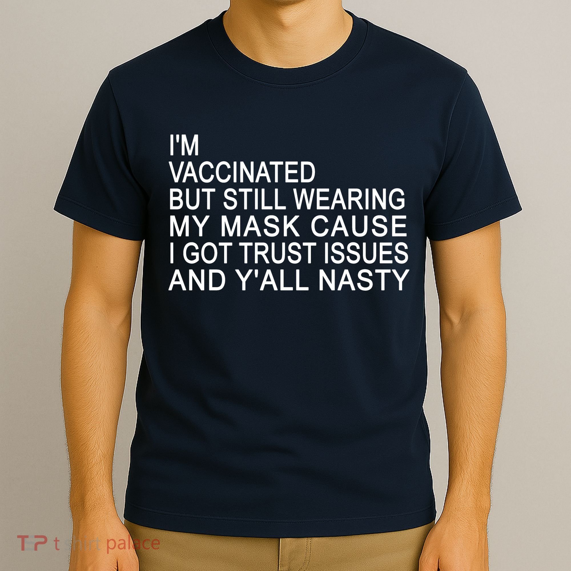 Funny Vaccinated Trust Issues T-Shirt