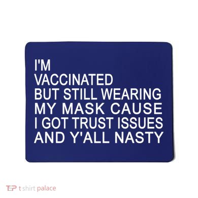 Funny Vaccinated Trust Issues Mousepad