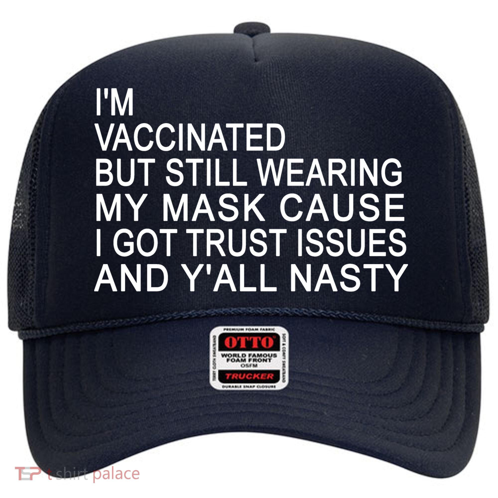 Funny Vaccinated Trust Issues Hat